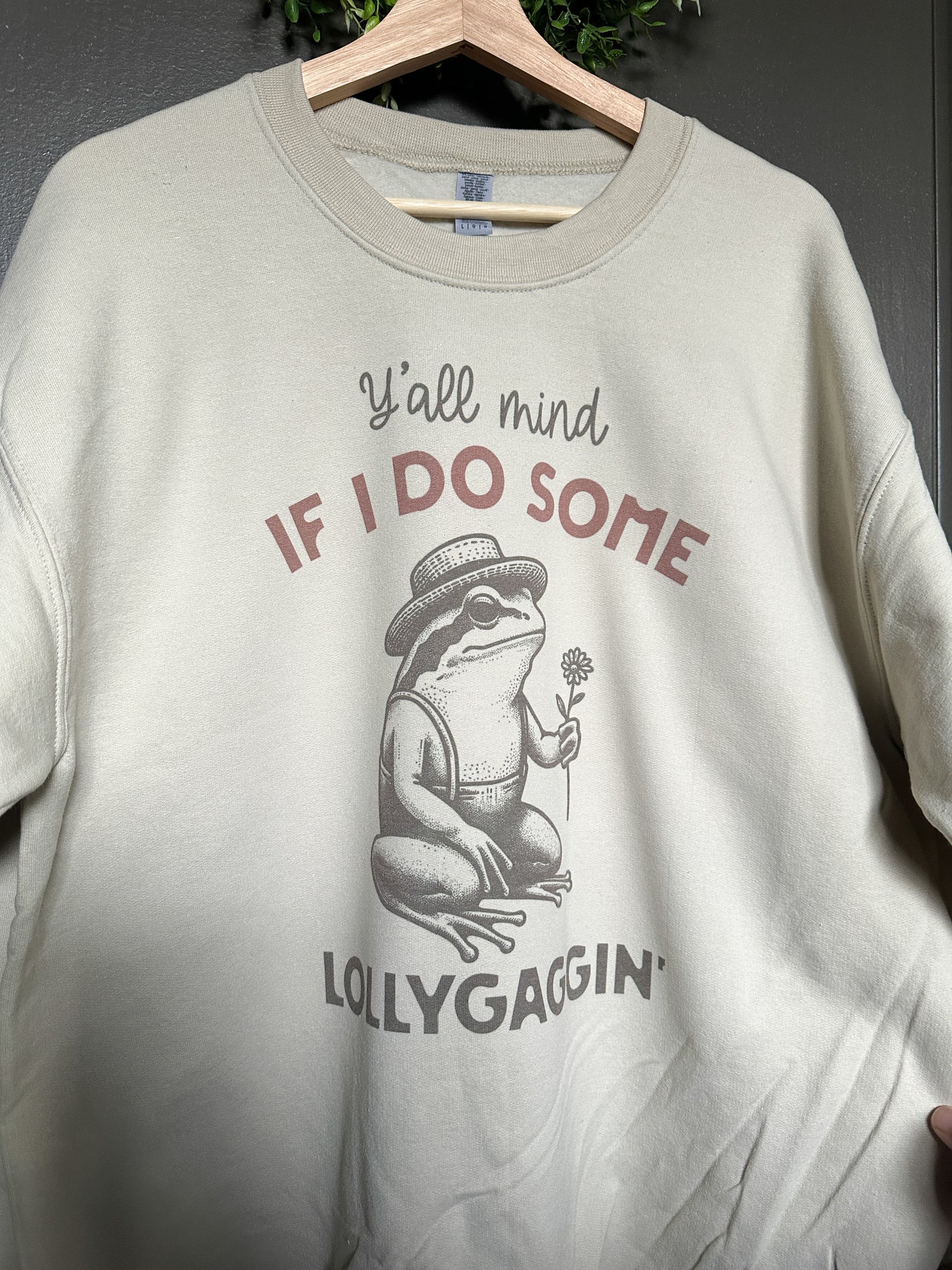 Lollygaggin' Crewneck